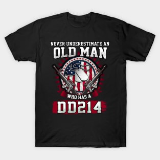 Never Underestimate An Old Man Who Has A DD214 T-Shirt